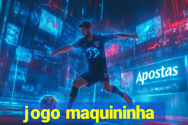 jogo maquininha