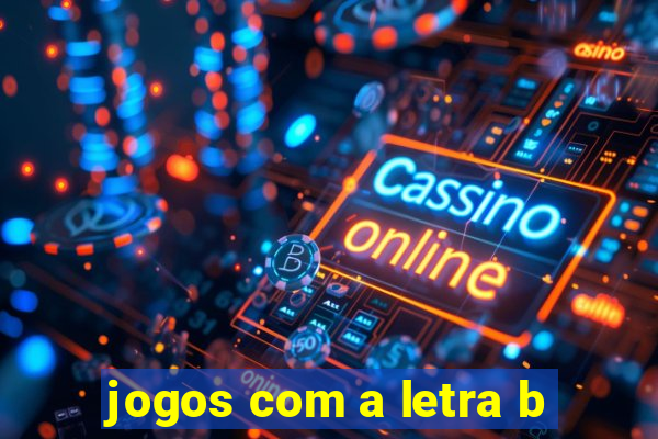 jogos com a letra b