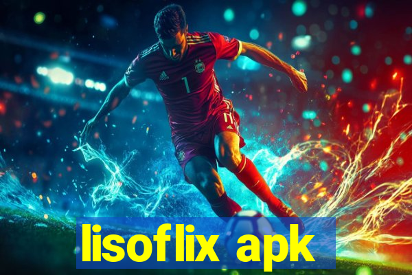 lisoflix apk