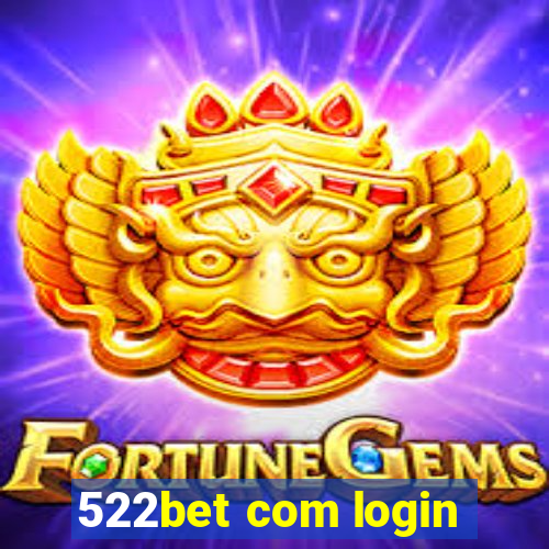 522bet com login