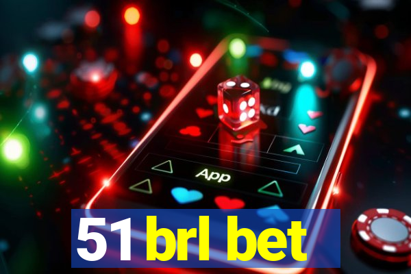 51 brl bet