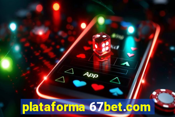 plataforma 67bet.com