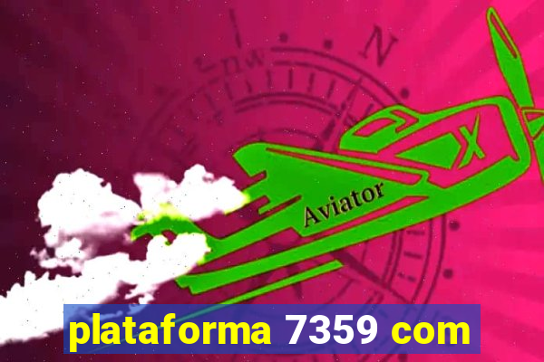 plataforma 7359 com