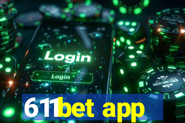 611bet app