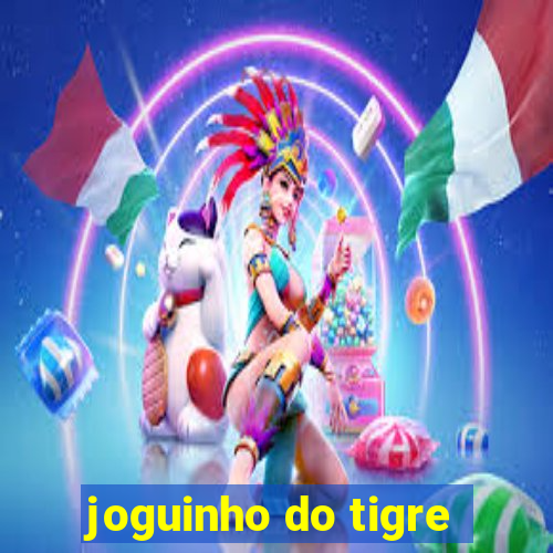 joguinho do tigre