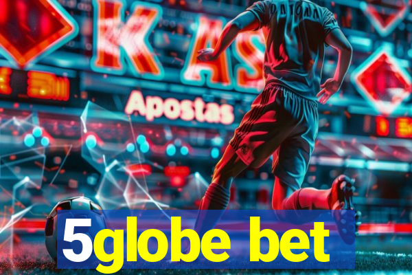 5globe bet