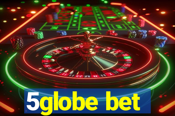 5globe bet