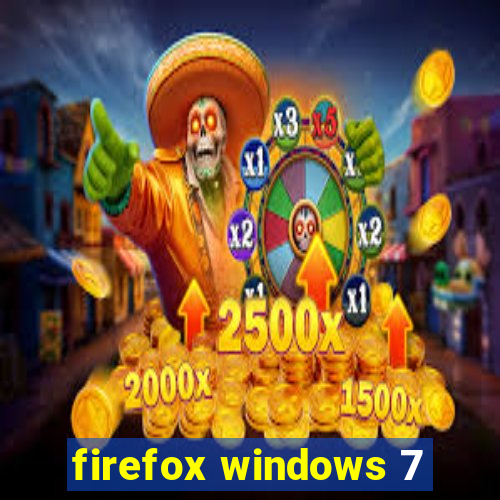 firefox windows 7