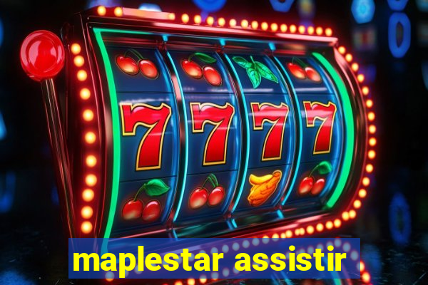 maplestar assistir