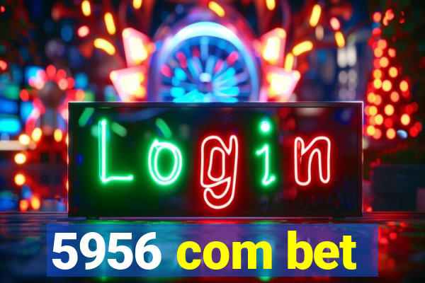 5956 com bet