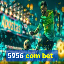 5956 com bet