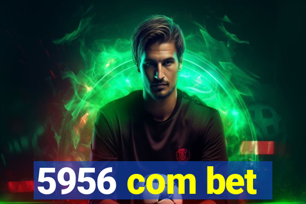 5956 com bet