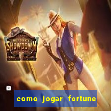 como jogar fortune tiger sem depositar