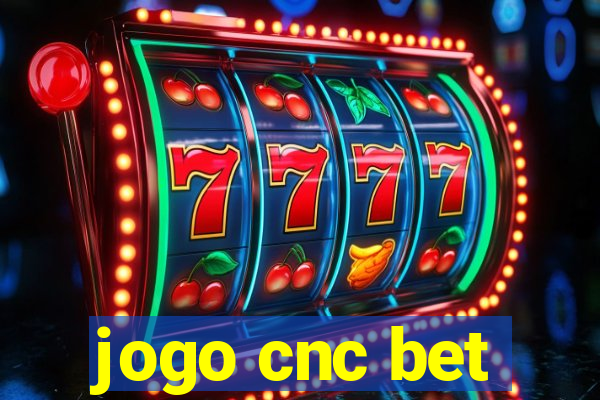 jogo cnc bet