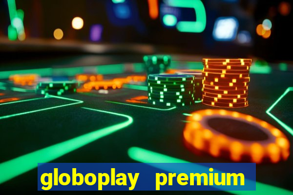 globoplay premium mod apk