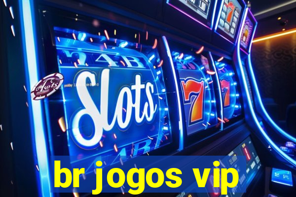 br jogos vip