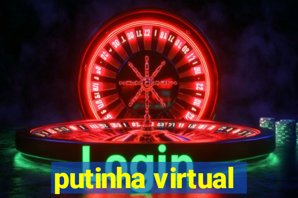 putinha virtual