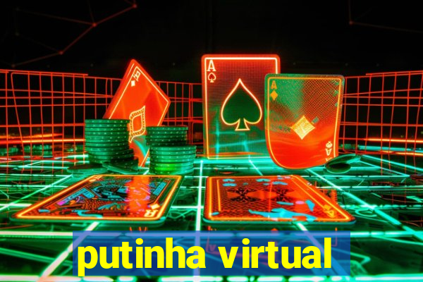 putinha virtual