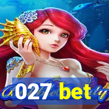 027 bet