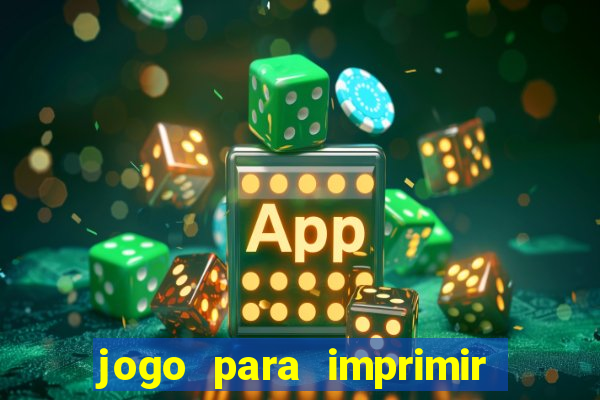 jogo para imprimir e montar