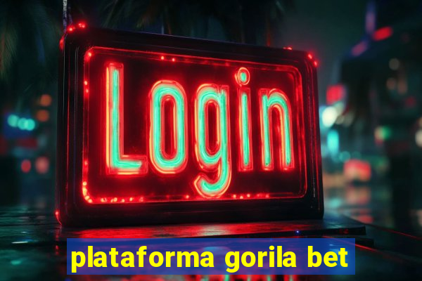 plataforma gorila bet