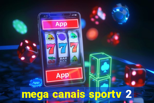 mega canais sportv 2