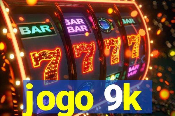 jogo 9k