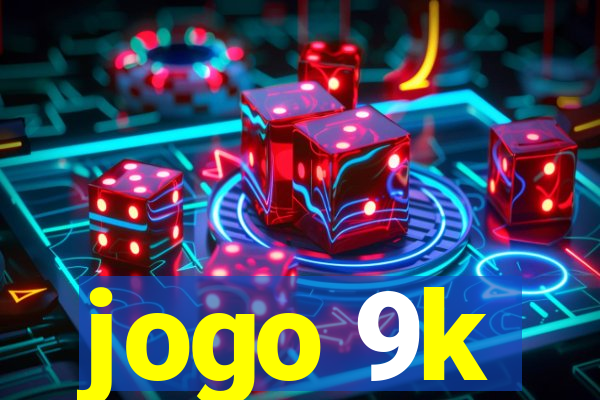 jogo 9k