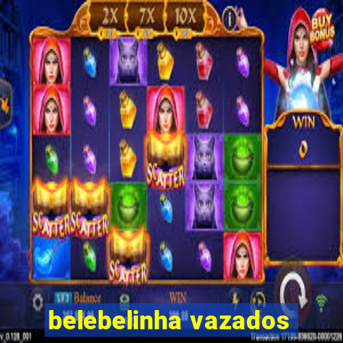 belebelinha vazados