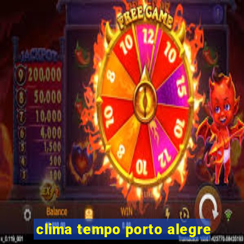 clima tempo porto alegre