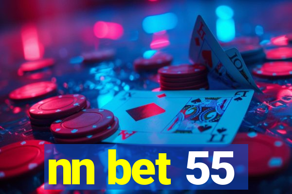 nn bet 55