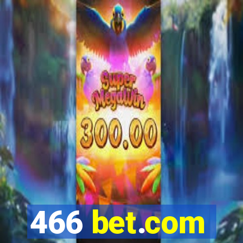 466 bet.com