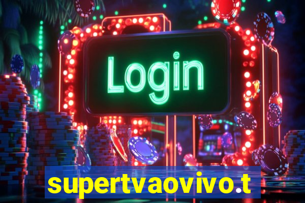 supertvaovivo.tv