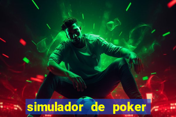 simulador de poker texas holdem gratis