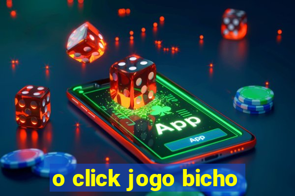 o click jogo bicho