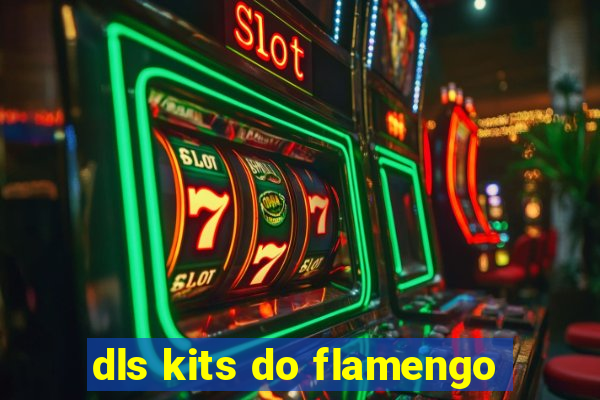 dls kits do flamengo