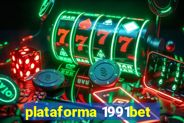 plataforma 1991bet