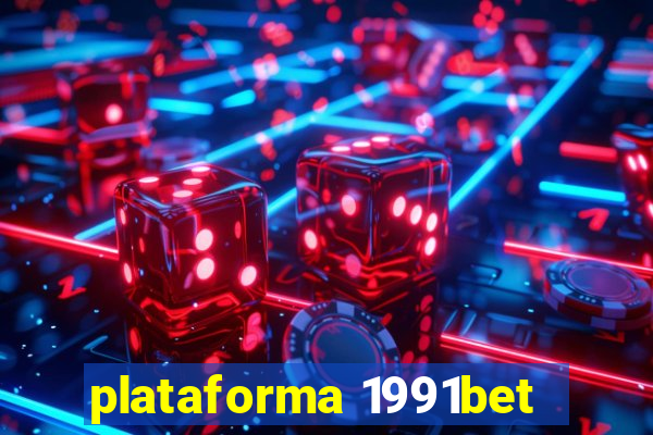 plataforma 1991bet