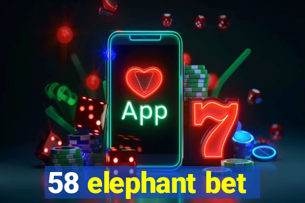 58 elephant bet