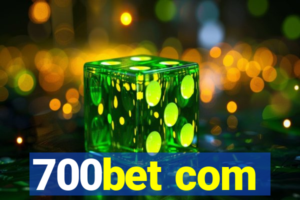 700bet com