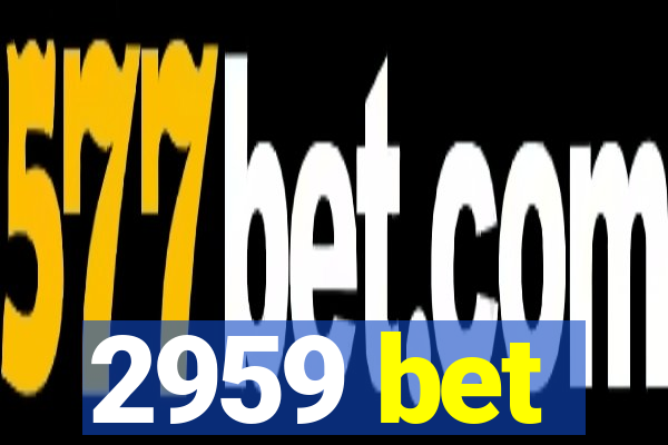 2959 bet