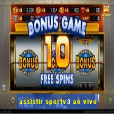 assistir sportv3 ao vivo