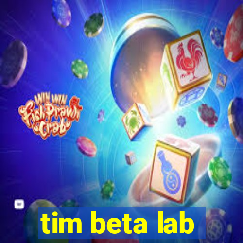 tim beta lab