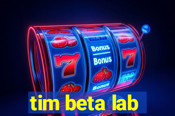 tim beta lab