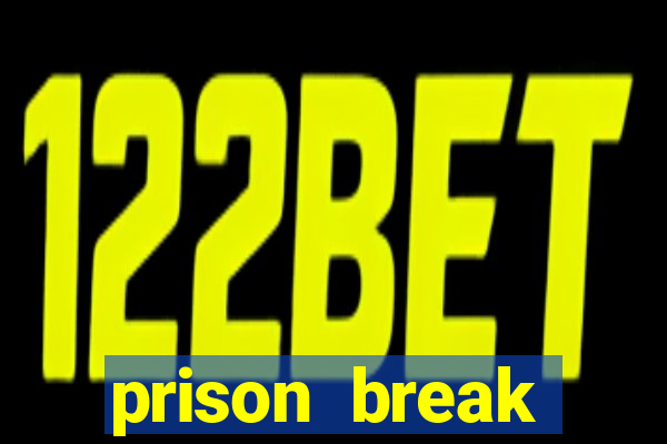 prison break assistir online