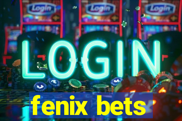 fenix bets