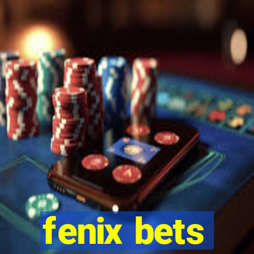 fenix bets