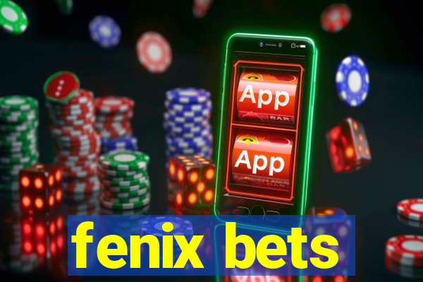 fenix bets