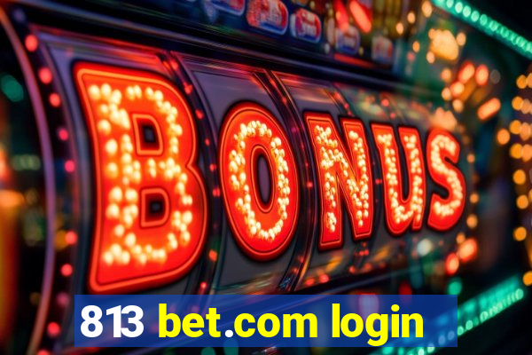 813 bet.com login