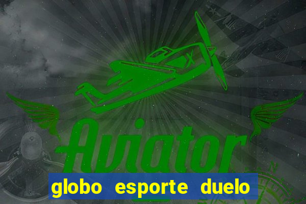 globo esporte duelo dos sonhos